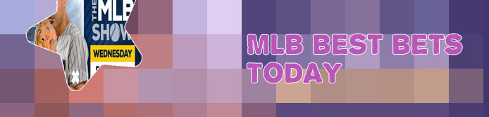 Best baseball bets today